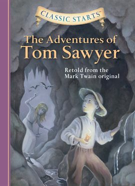 Cover image for Classic Starts®: The Adventures of Tom Sawyer
