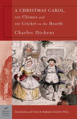 Cover image for A Christmas Carol, The Chimes & The Cricket on the Hearth