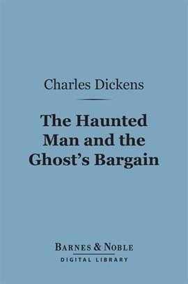 Cover image for The Haunted Man and The Ghost's Bargain