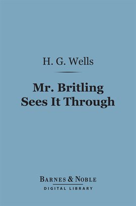 Cover image for Mr. Britling Sees It Through