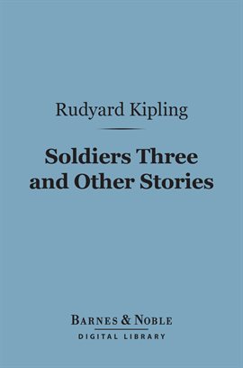 Cover image for Soldiers Three and Other Stories