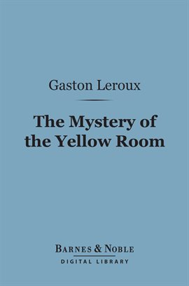 Cover image for The Mystery of the Yellow Room