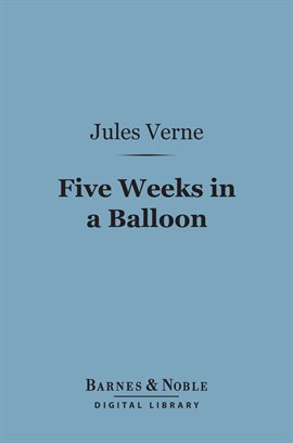 Cover image for Five Weeks in a Balloon