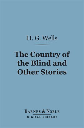 Cover image for The Country of the Blind and Other Stories