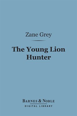 Cover image for The Young Lion Hunter