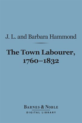 Cover image for The Town Labourer, 1760-1832