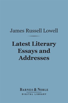 Cover image for Latest Literary Essays and Addresses