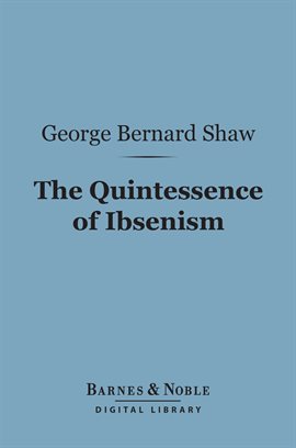 Cover image for The Quintessence of Ibsenism