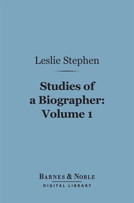 Cover image for Studies of a Biographer, Volume 1