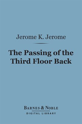 Cover image for The Passing of the Third Floor Back