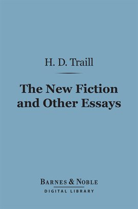 Cover image for The New Fiction and Other Essays on Literary Subjects