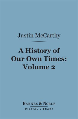 Cover image for A History of Our Own Times, Volume 2