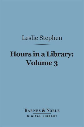 Cover image for Hours in a Library, Volume 3