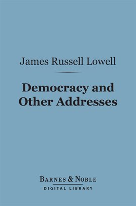 Cover image for Democracy and Other Addresses