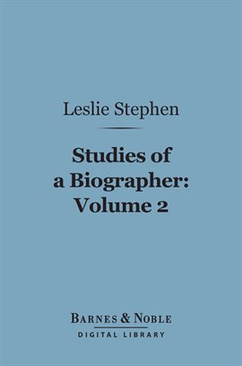 Cover image for Studies of a Biographer, Volume 2