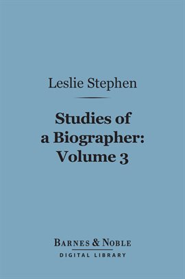 Cover image for Studies of a Biographer, Volume 3