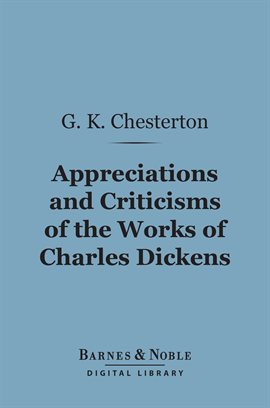 Cover image for Appreciations and Criticisms of the Works of Charles Dickens