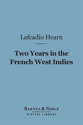 Cover image for Two Years in the French West Indies