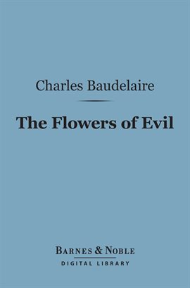 The Flowers of Evil: (Les Fleurs du Mal) eBook by Charles