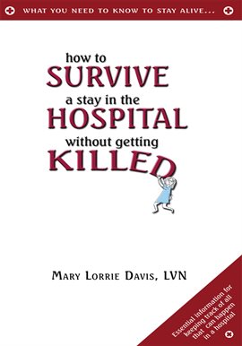 Imagen de portada para How to Survive a Stay in the Hospital Without Getting Killed