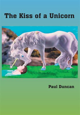 Cover image for The Kiss of a Unicorn