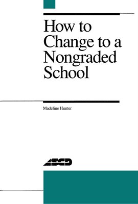 Imagen de portada para How to Change to a Nongraded School