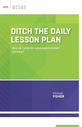 Cover image for Ditch the Daily Lesson Plan