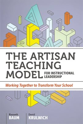 Imagen de portada para The Artisan Teaching Model for Instructional Leadership