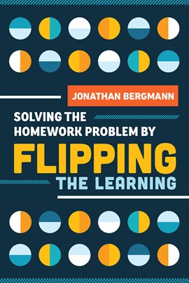 Imagen de portada para Solving the Homework Problem by Flipping the Learning
