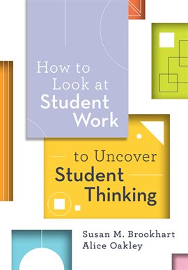 Cover image for How to Look at Student Work to Uncover Student Thinking