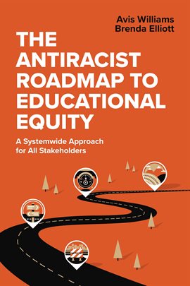 Cover image for The Antiracist Roadmap to Educational Equity