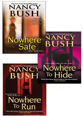 Imagen de portada para Nancy Bush's Nowhere Bundle: Nowhere to Run, Nowhere to Hide & Nowhere Safe