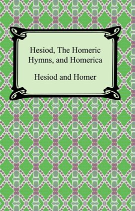 Cover image for Hesiod, The Homeric Hymns, and Homerica