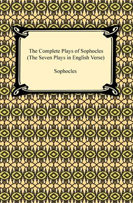 Cover image for The Complete Plays of Sophocles (The Seven Plays in English Verse)