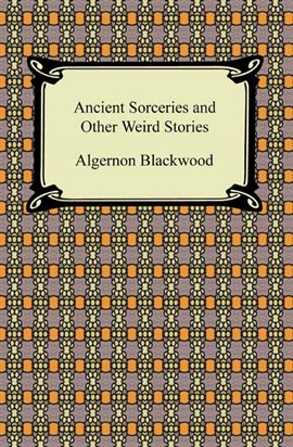 Imagen de portada para Ancient Sorceries and Other Weird Stories