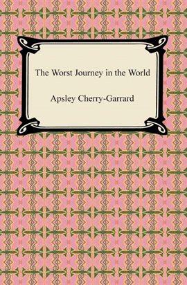 Cover image for The Worst Journey in the World