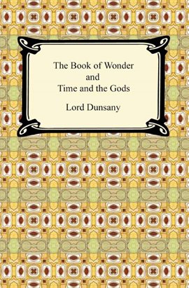 Cover image for The Book of Wonder and Time and the Gods