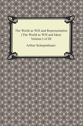 Cover image for The World as Will and Representation (The World as Will and Idea), Volume I of III