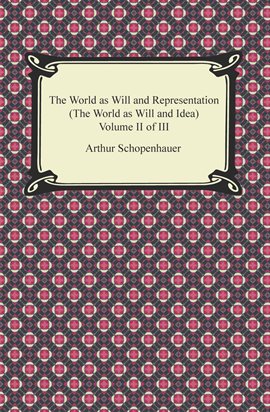 Cover image for The World as Will and Representation (The World as Will and Idea), Volume II of III