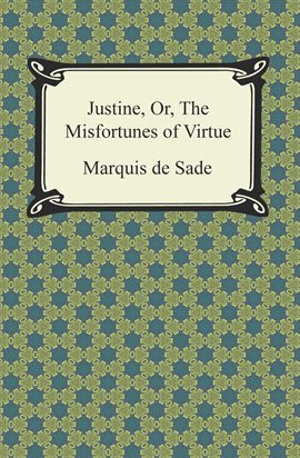 Cover image for Justine, Or, The Misfortunes of Virtue
