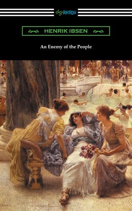 Cover image for An Enemy of the People (Translated by R. Farquharson Sharp with an Introduction by Otto Heller)