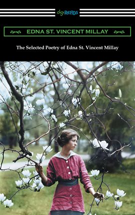 Cover image for The Selected Poetry of Edna St. Vincent Millay (Renascence and Other Poems, A Few Figs from Thist...