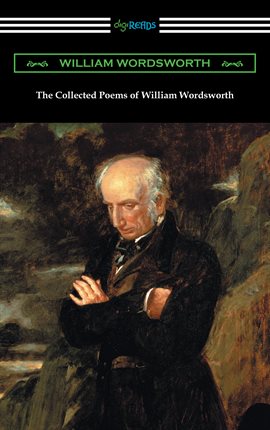 Cover image for The Collected Poems of William Wordsworth (with an Introduction by John Morley)