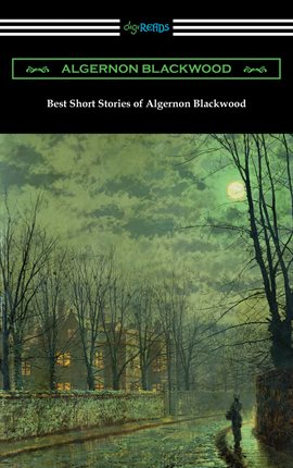 Imagen de portada para Best Short Stories of Algernon Blackwood