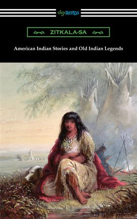 Imagen de portada para American Indian Stories and Old Indian Legends