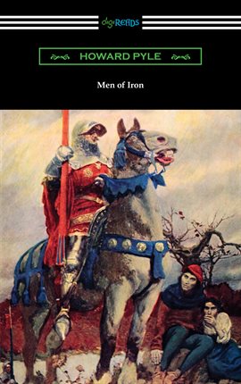 Men of Iron: by Howard Pyle - The Good and the Beautiful