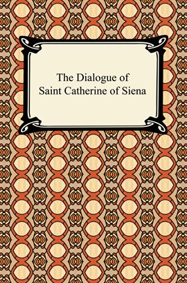 Cover image for The Dialogue of Saint Catherine of Siena