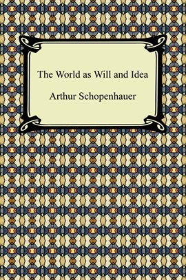 Cover image for The World as Will and Idea: Complete