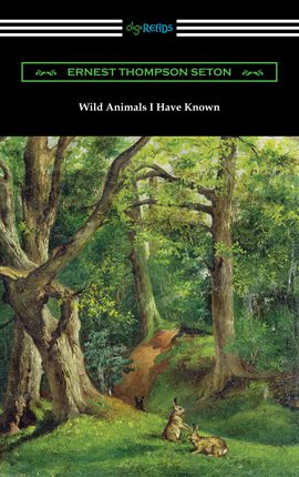 Cover image for Wild Animals I Have Known