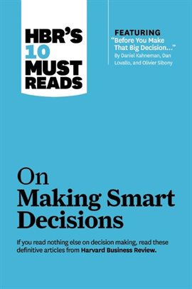 Imagen de portada para HBR's 10 Must Reads on Making Smart Decisions (with featured article "Before You Make That Big De...